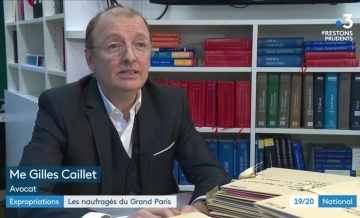Gilles CAILLET avocat proprietaires expropries victimes grand paris express expropriation
